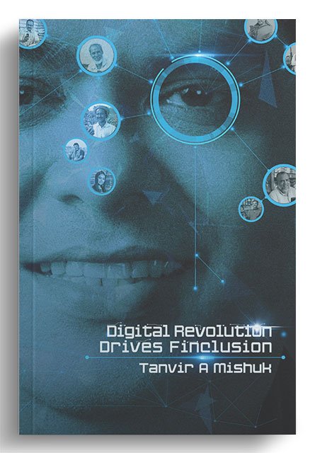 Digital Revolution Drives Finclusion — book by Tanvir A Mishuk